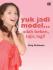 Yuk Jadi Model... Udah Beken, Tajir, lagi!